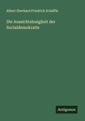Die Aussichtslosigkeit der Socialdemokratie