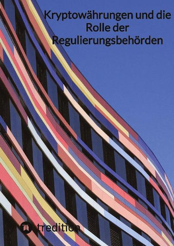 Kryptowährungen und die Rolle der Regulierungsbehörden