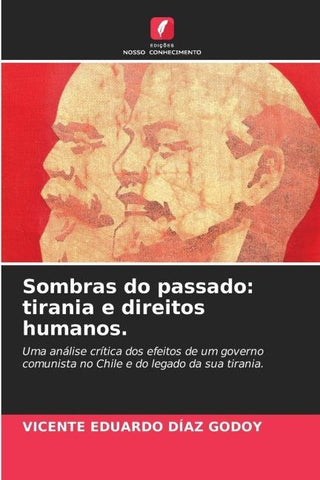 Sombras do passado: tirania e direitos humanos.