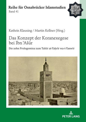 Das Konzept der Koranexegese bei Ibn ʿAšūr