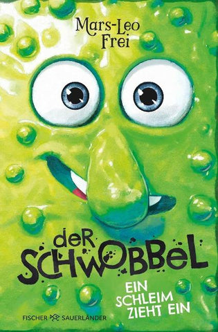 Der Schwobbel – Ein Schleim zieht ein