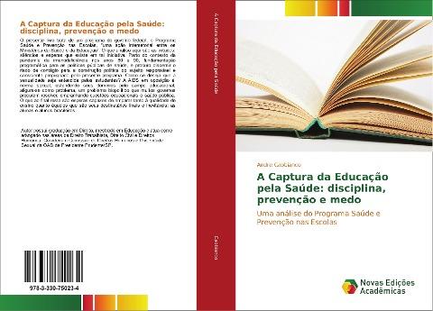A Captura da Educação pela Saúde: disciplina, prevenção e medo