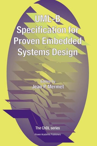 UML-B Specification for Proven Embedded Systems Design