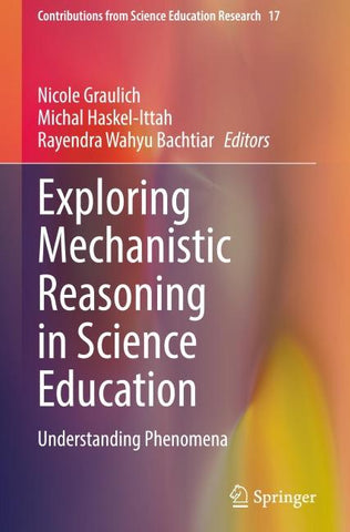 Exploring Mechanistic Reasoning in Science Education