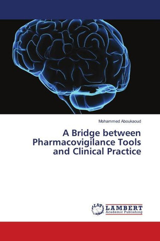 A Bridge between Pharmacovigilance Tools and Clinical Practice