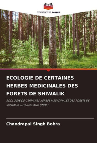 ECOLOGIE DE CERTAINES HERBES MEDICINALES DES FORETS DE SHIWALIK