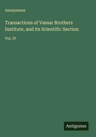Transactions of Vassar Brothers Institute, and its Scientific Section