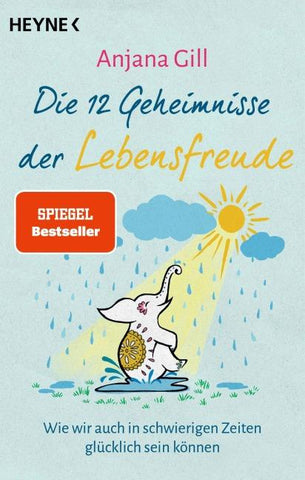 Die 12 Geheimnisse der Lebensfreude