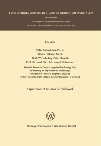 Experimental Studies of Shiftwork