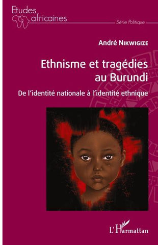 Ethnisme et tragédies au Burundi