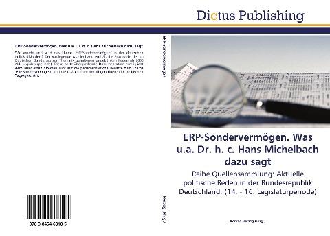 ERP-Sondervermögen. Was u.a. Dr. h. c. Hans Michelbach dazu sagt