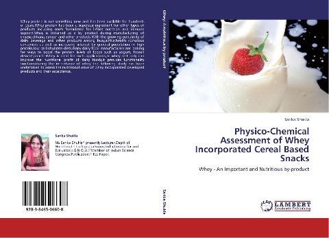 Physico-Chemical Assessment of Whey Incorporated Cereal Based Snacks