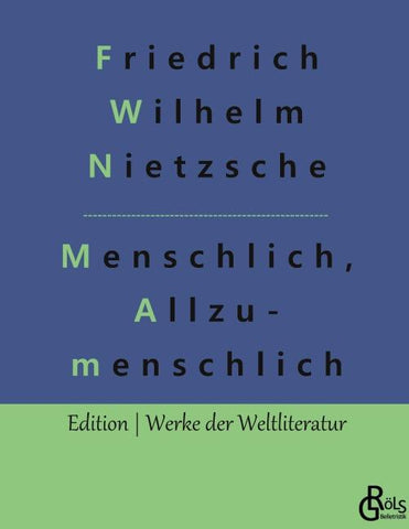 Menschliches, Allzumenschliches