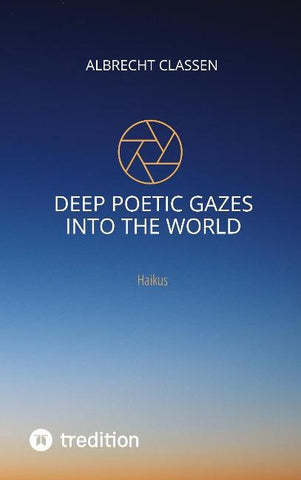 Deep Poetic Gazes Into the World