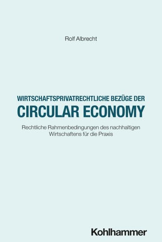 Wirtschaftsprivatrechtliche Bezüge der Circular Economy