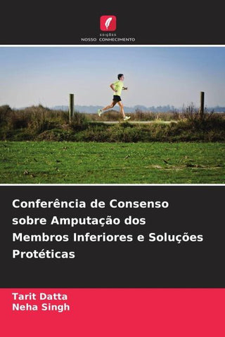 Conferência de Consenso sobre Amputação dos Membros Inferiores e Soluções Protéticas