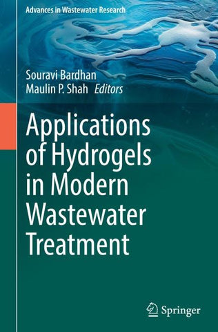 Applications of Hydrogels in Modern Wastewater Treatment