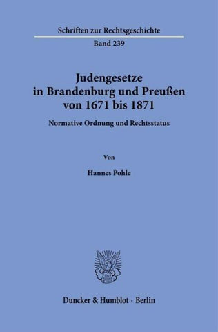Judengesetze in Brandenburg und Preußen von 1671 bis 1871