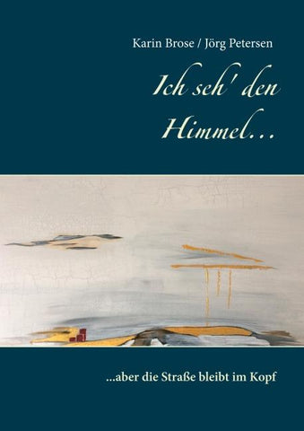 Ich seh' den Himmel ...