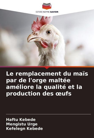Le remplacement du maïs par de l'orge maltée améliore la qualité et la production des ¿ufs