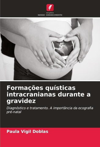 Formações quísticas intracranianas durante a gravidez