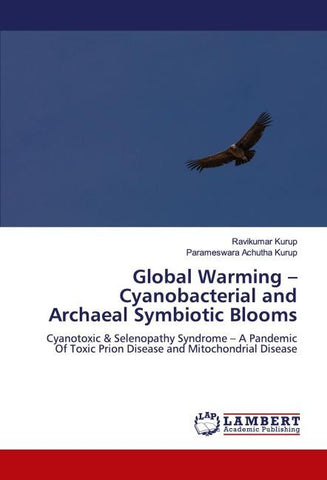 Global Warming - Cyanobacterial and Archaeal Symbiotic Blooms