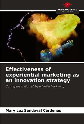 Effectiveness of experiential marketing as an innovation strategy