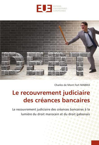 Le recouvrement judiciaire des créances bancaires