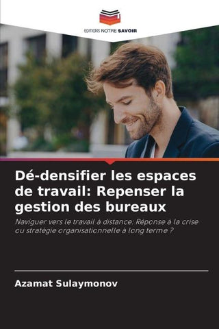 Dé-densifier les espaces de travail: Repenser la gestion des bureaux