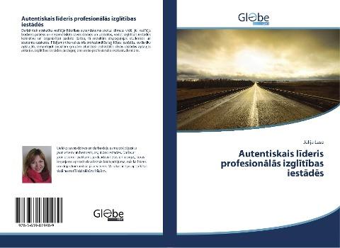Autentiskais l¿deris profesion¿l¿s izgl¿t¿bas iest¿d¿s