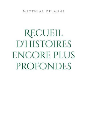 Recueil d'histoires encore plus profondes