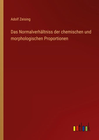 Das Normalverhältniss der chemischen und morphologischen Proportionen