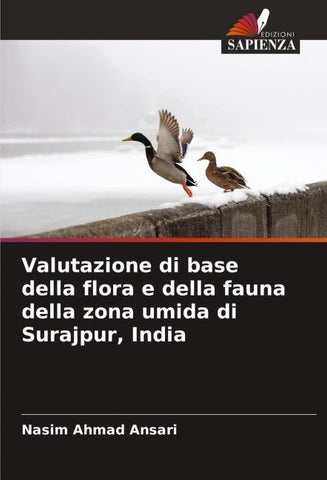 Valutazione di base della flora e della fauna della zona umida di Surajpur, India