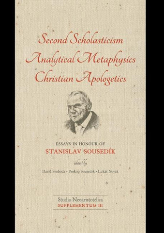 Second Scholasticism — Analytical Metaphysics — Christian Apologetics