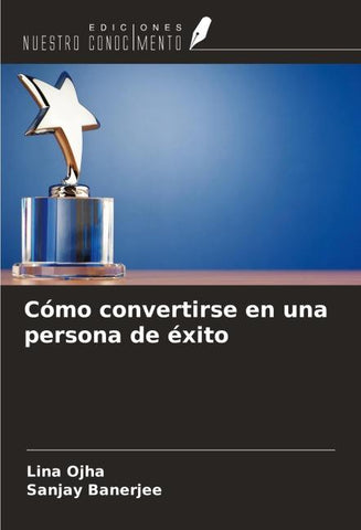 Cómo convertirse en una persona de éxito