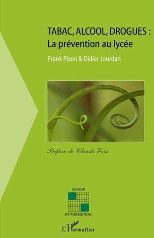 Tabac, alcool,drogues: la prévention au lycée