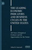 The Leading Economic Indicators and Business Cycles in the United States