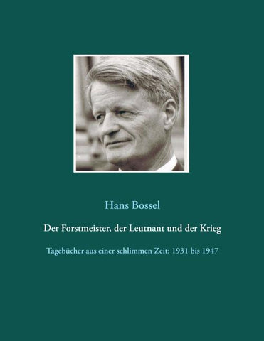 Der Forstmeister, der Leutnant und der Krieg