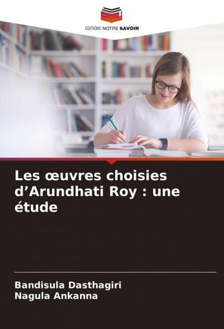 Les ¿uvres choisies d'Arundhati Roy : une étude
