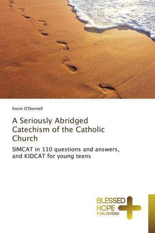 A Seriously Abridged Catechism of the Catholic Church