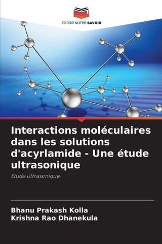 Interactions moléculaires dans les solutions d'acyrlamide - Une étude ultrasonique