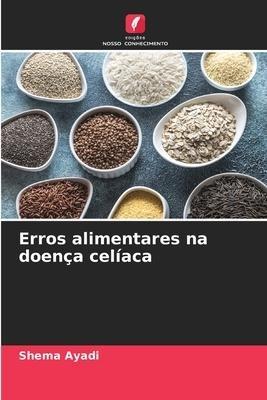 Erros alimentares na doença celíaca