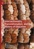Intersectionality, Transnationalism, and the History of Education