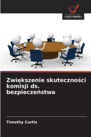 Zwi¿kszenie skuteczno¿ci komisji ds. bezpiecze¿stwa