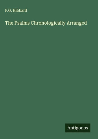 The Psalms Chronologically Arranged