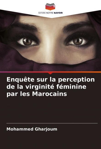 Enquête sur la perception de la virginité féminine par les Marocains