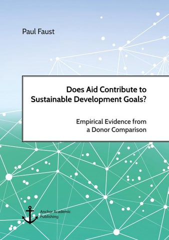 Does Aid Contribute to Sustainable Development Goals? Empirical Evidence from a Donor Comparison