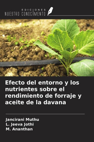 Efecto del entorno y los nutrientes sobre el rendimiento de forraje y aceite de la davana
