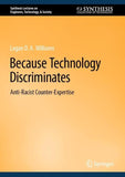 Because Technology Discriminates