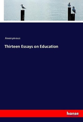 Thirteen Essays on Education